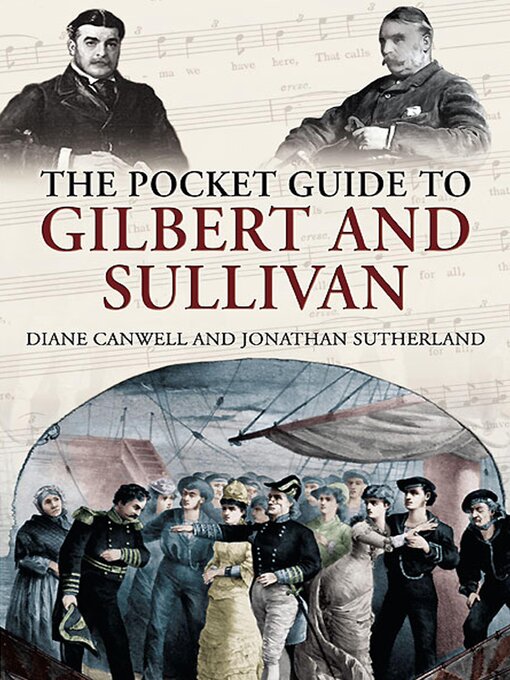 Title details for The Pocket Guide to Gilbert and Sullivan by Diane Canwell - Available